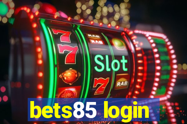 bets85 login